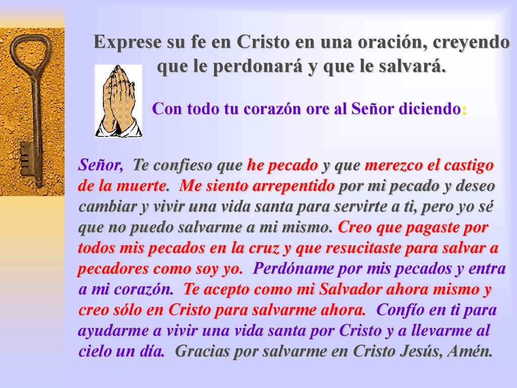 Exprese su fe en Cristo en una oración, creyendo que le perdonará y que le salvará.
