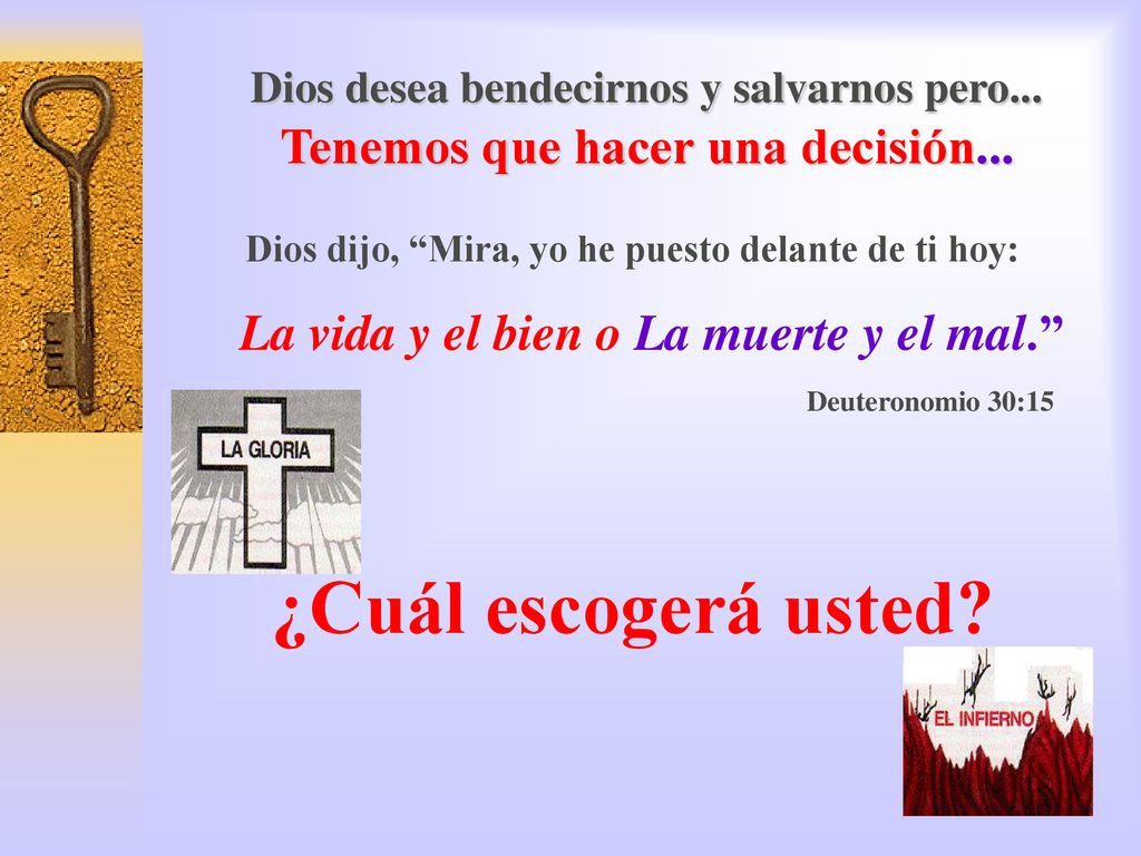 Dios desea bendecirnos y salvarnos pero... Tenemos que hacer una decisión...