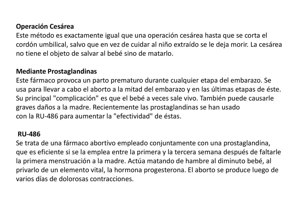Operación Cesárea Este método es exactamente igual que una operación cesárea hasta que se corta el.