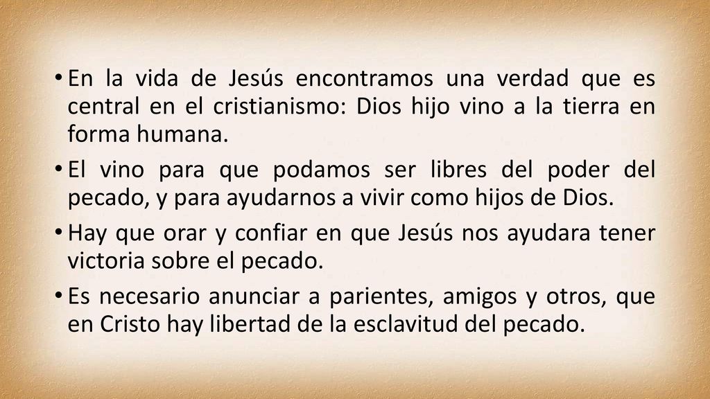En la vida de Jesús encontramos una verdad que es central en el cristianismo: Dios hijo vino a la tierra en forma humana.