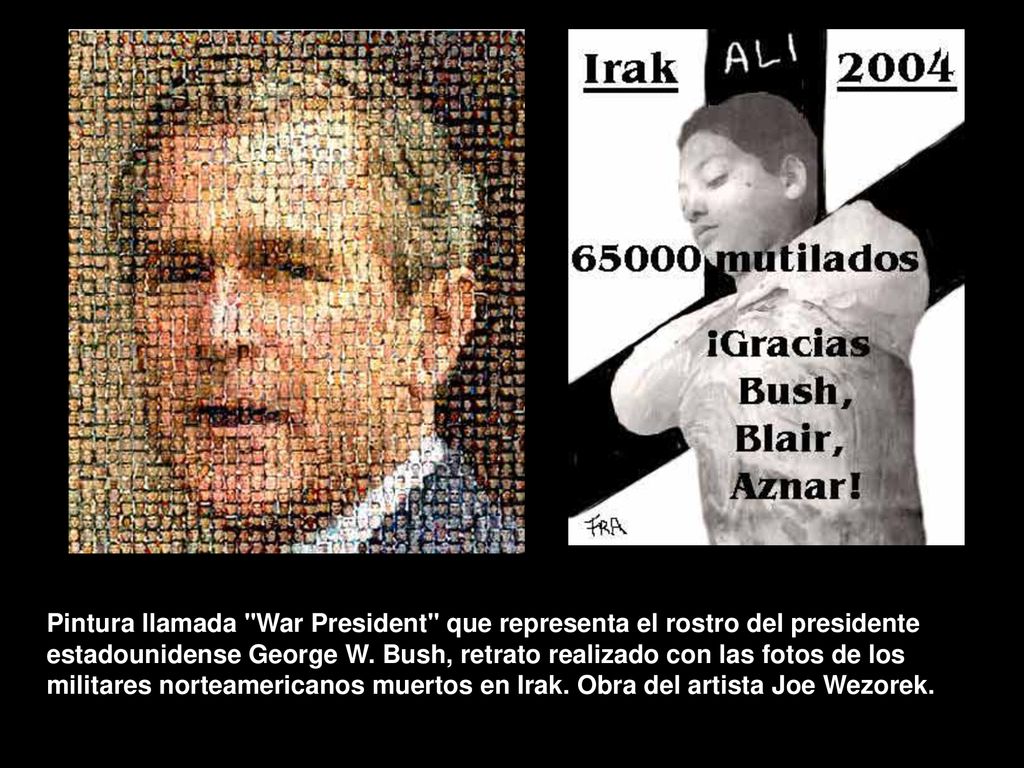 Pintura llamada War President que representa el rostro del presidente estadounidense George W.