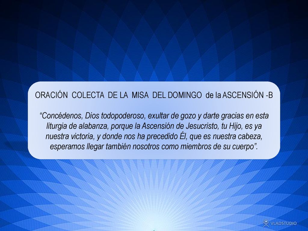 ORACIÓN COLECTA DE LA MISA DEL DOMINGO de la ASCENSIÓN -B