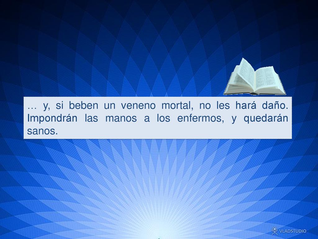 … y, si beben un veneno mortal, no les hará daño