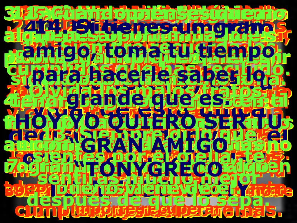 HOY YO TONYGRECO7 TE PROPONGO ESTAS 40 COSAS QUE NUNCA HAY QUE OLVIDAR