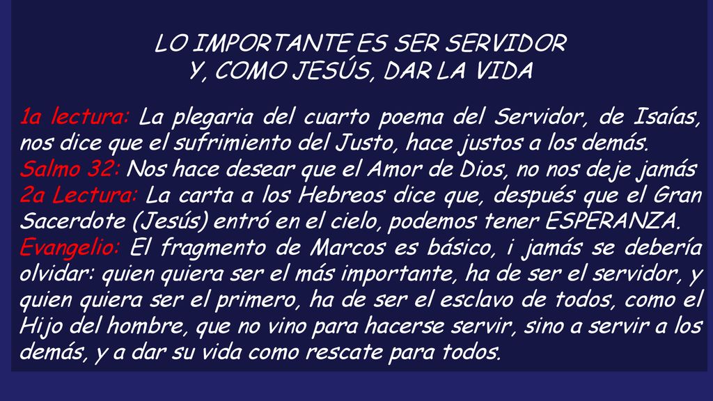 LO IMPORTANTE ES SER SERVIDOR Y, COMO JESÚS, DAR LA VIDA