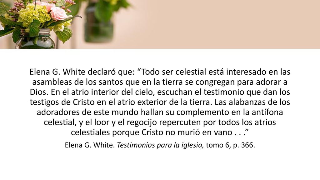 Elena G. White. Testimonios para la iglesia, tomo 6, p. 366.
