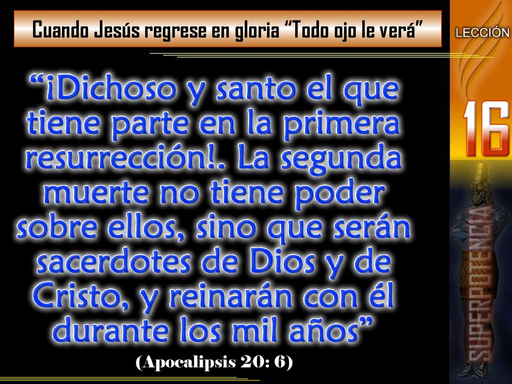 Cuando Jesús regrese en gloria Todo ojo le verá