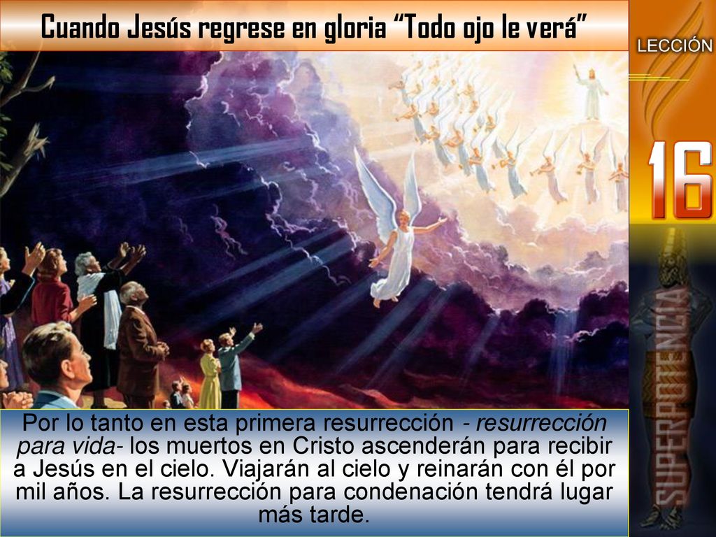 Cuando Jesús regrese en gloria Todo ojo le verá
