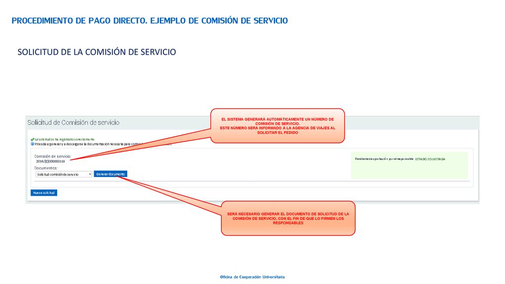 EL SISTEMA GENERARÁ AUTOMÁTICAMENTE UN NÚMERO DE COMISIÓN DE SERVICIO.