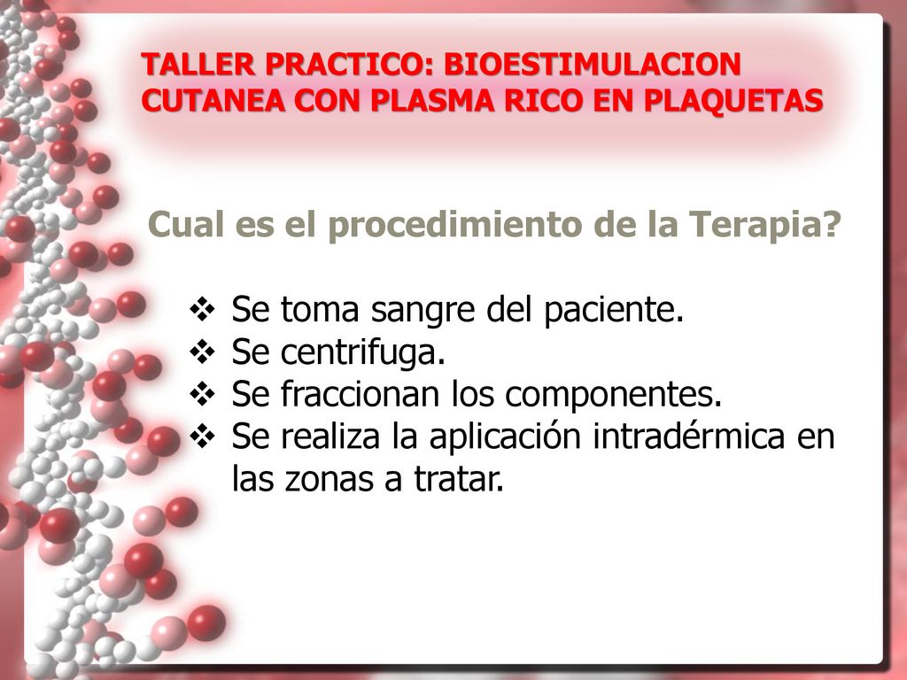 Cual es el procedimiento de la Terapia Se toma sangre del paciente.