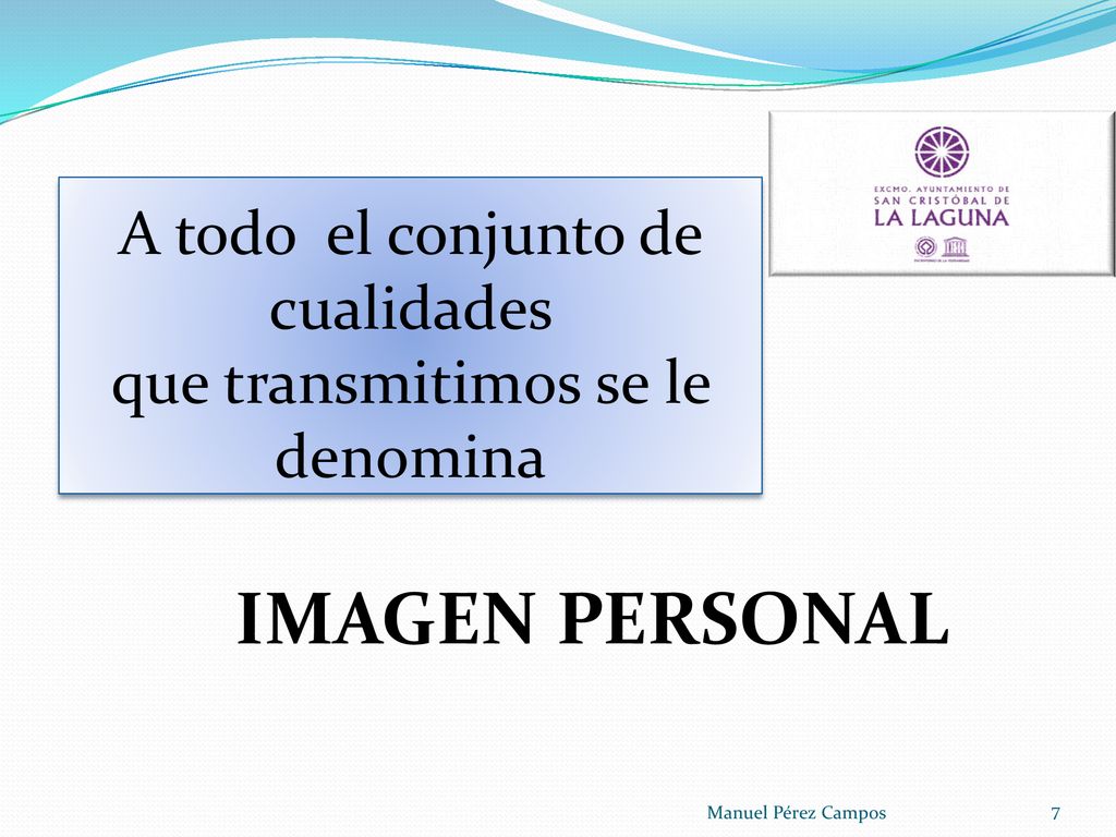 A todo el conjunto de cualidades que transmitimos se le denomina