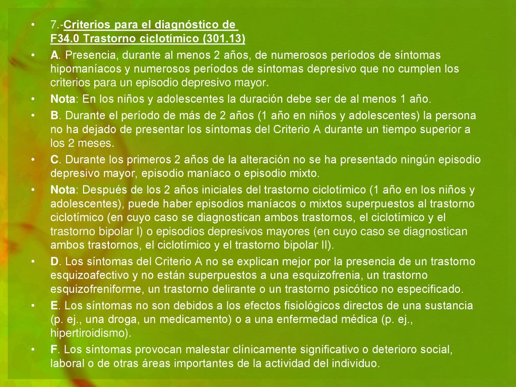 7. -Criterios para el diagnóstico de F34. 0 Trastorno ciclotímico (301