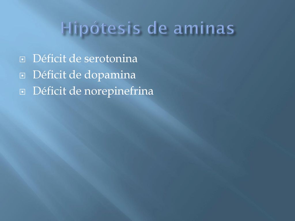 Déficit de serotonina Déficit de dopamina Déficit de norepinefrina