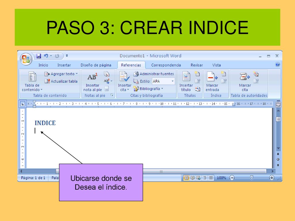 PASO 3: CREAR INDICE Ubicarse donde se Desea el índice.