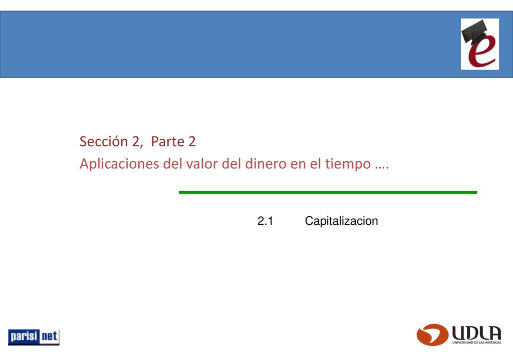Aplicaciones del valor del dinero en el tiempo ….