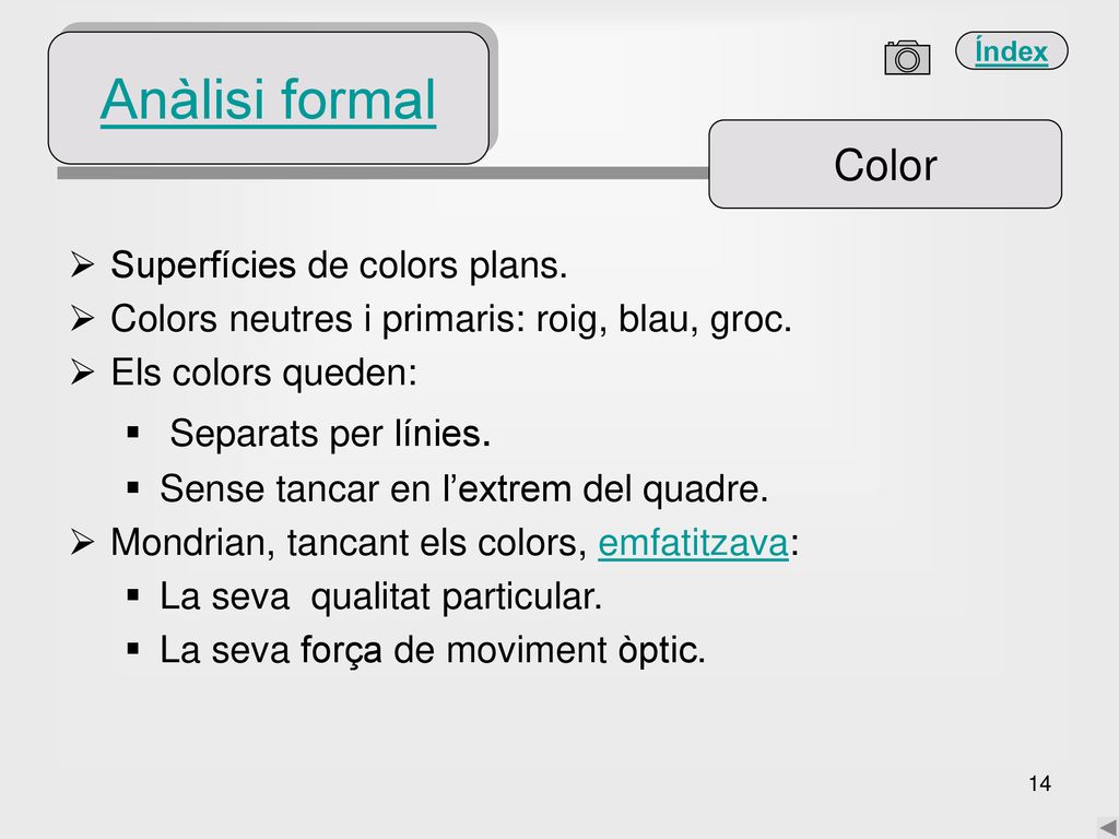 Anàlisi formal Color Superfícies de colors plans.