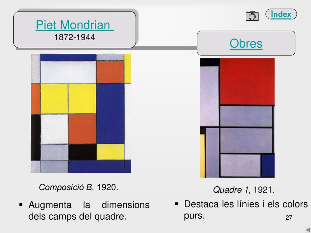 Piet Mondrian Obres Augmenta la dimensions dels camps del quadre.