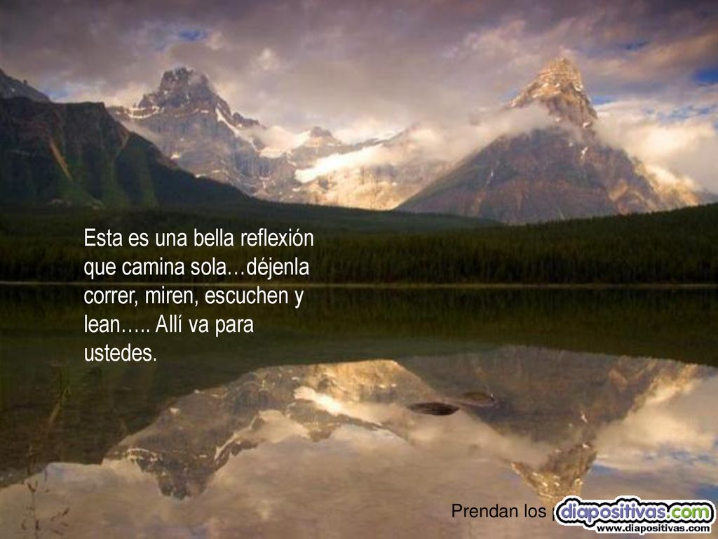 Esta es una bella reflexión que camina sola…déjenla correr, miren, escuchen y lean….. Allí va para ustedes.