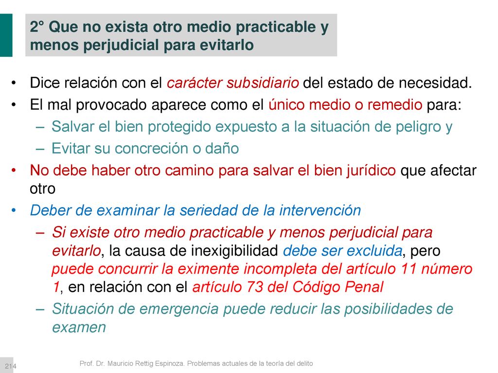 Dice relación con el carácter subsidiario del estado de necesidad.