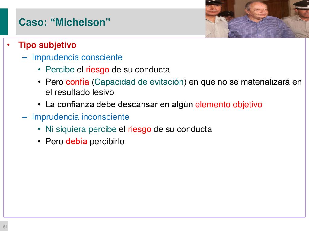 Caso: Michelson Tipo subjetivo Imprudencia consciente