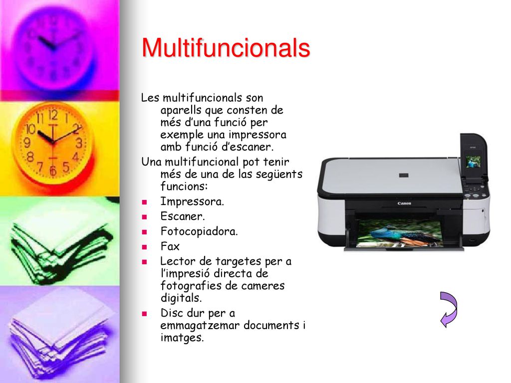 Multifuncionals Les multifuncionals son aparells que consten de més d’una funció per exemple una impressora amb funció d’escaner.
