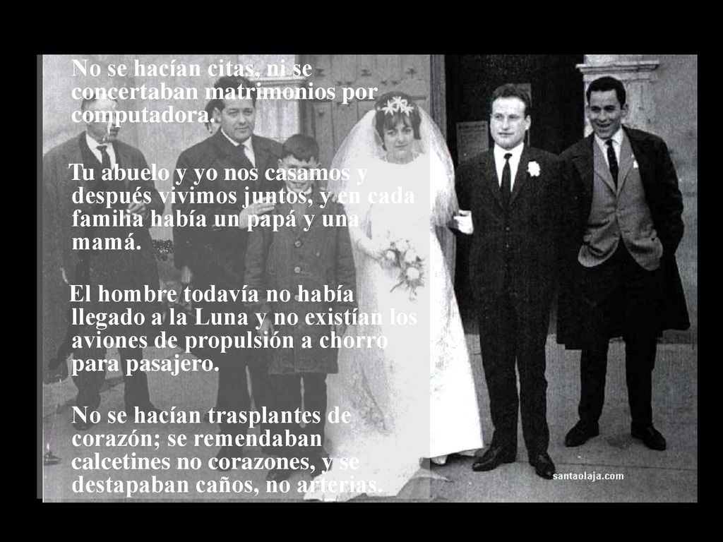 No se hacían citas, ni se concertaban matrimonios por computadora.