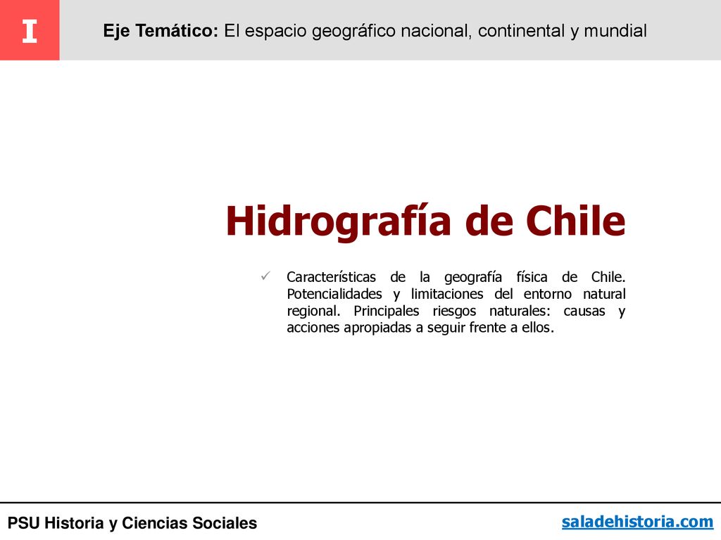 I Eje Temático: El espacio geográfico nacional, continental y mundial. Hidrografía de Chile.