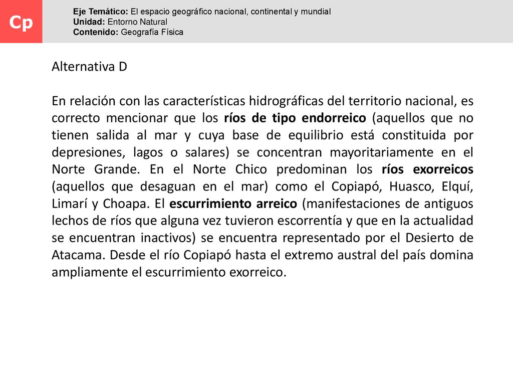 Cp Eje Temático: El espacio geográfico nacional, continental y mundial. Unidad: Entorno Natural. Contenido: Geografía Física.