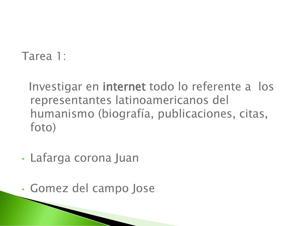 Tarea 1: Investigar en internet todo lo referente a los representantes latinoamericanos del humanismo (biografía, publicaciones, citas, foto)