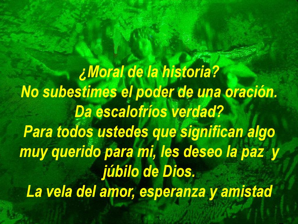 No subestimes el poder de una oración. Da escalofríos verdad