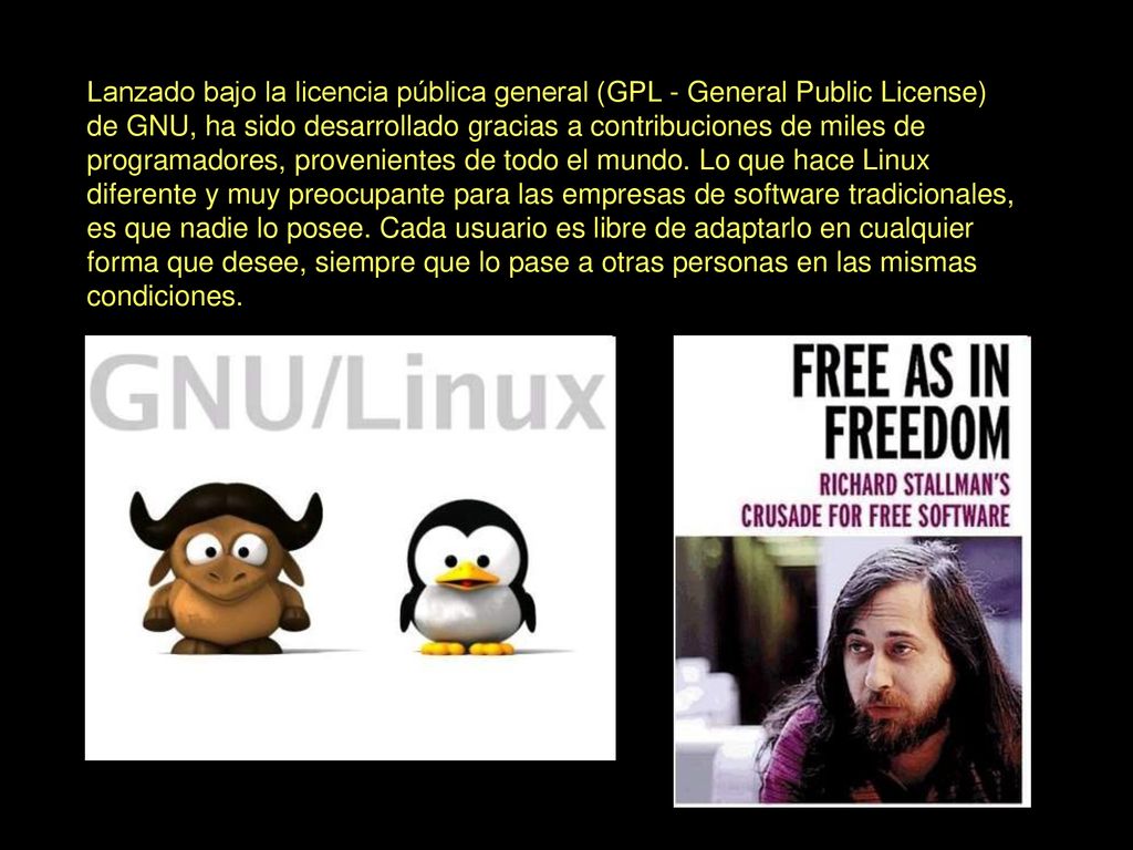 Lanzado bajo la licencia pública general (GPL - General Public License) de GNU, ha sido desarrollado gracias a contribuciones de miles de programadores, provenientes de todo el mundo.