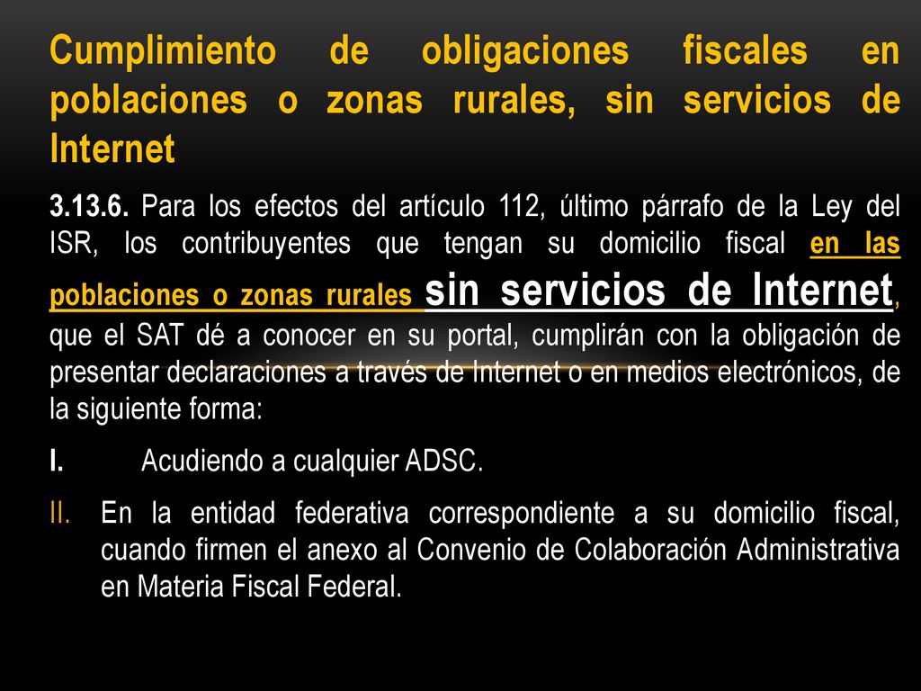 Cumplimiento de obligaciones fiscales en poblaciones o zonas rurales, sin servicios de Internet
