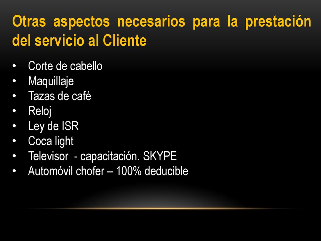 Otras aspectos necesarios para la prestación del servicio al Cliente