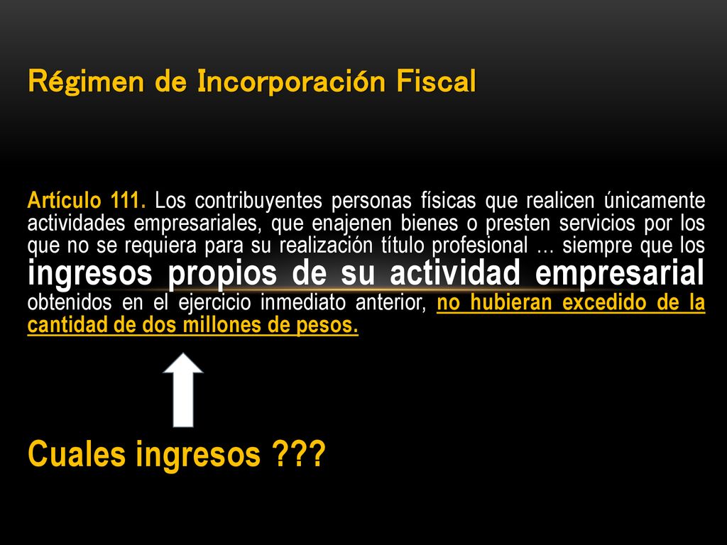 Cuales ingresos Régimen de Incorporación Fiscal