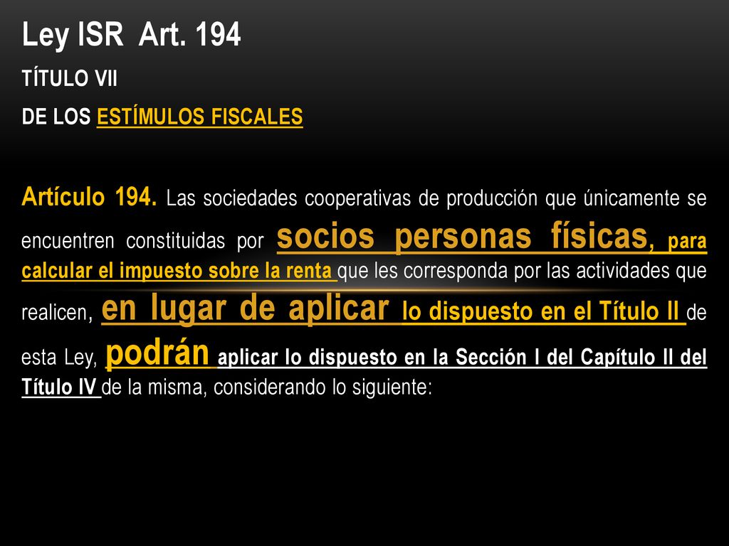 Ley ISR Art. 194 TÍTULO VII. DE LOS ESTÍMULOS FISCALES.