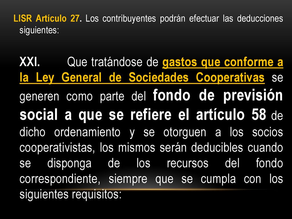 LISR Artículo 27. Los contribuyentes podrán efectuar las deducciones siguientes: