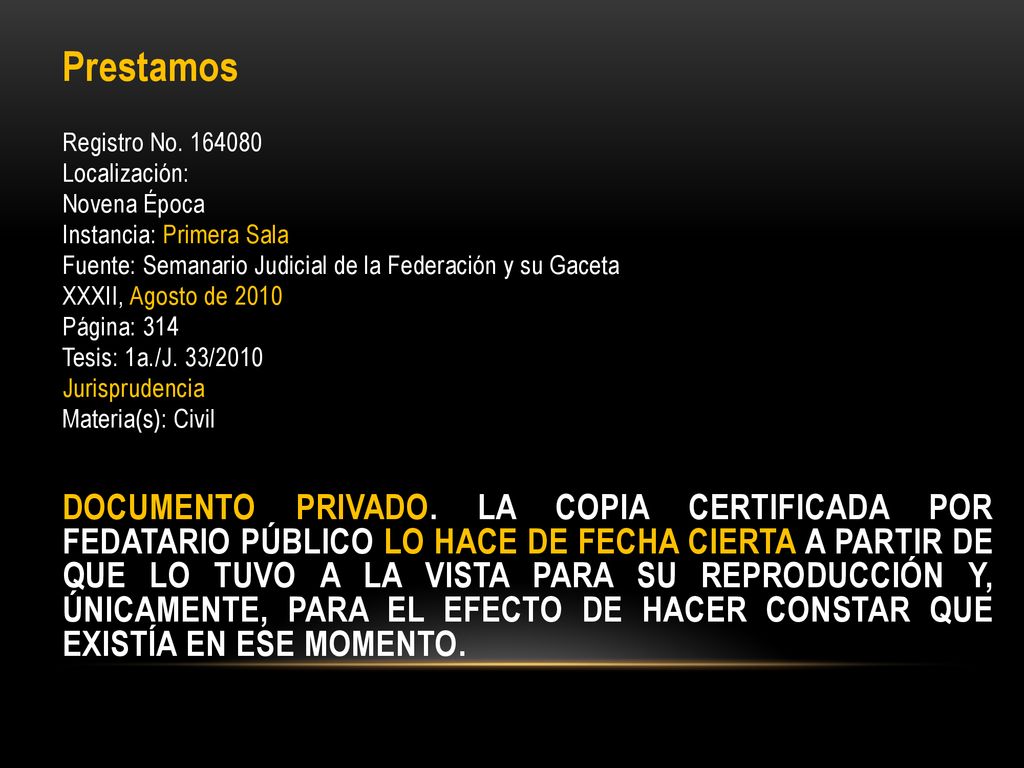 Prestamos Registro No Localización: Novena Época. Instancia: Primera Sala. Fuente: Semanario Judicial de la Federación y su Gaceta.