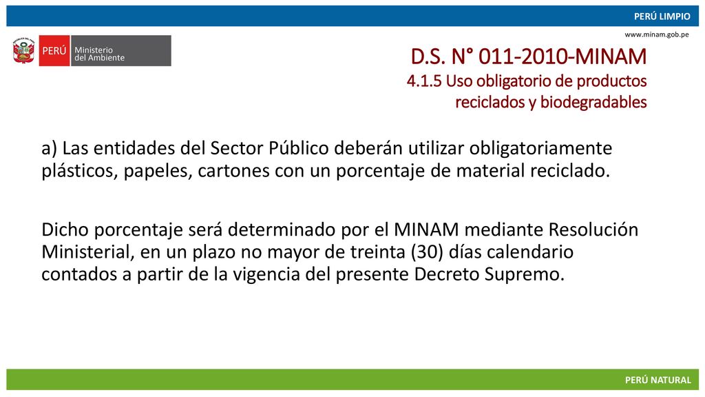 D.S. N° MINAM Uso obligatorio de productos. reciclados y biodegradables.
