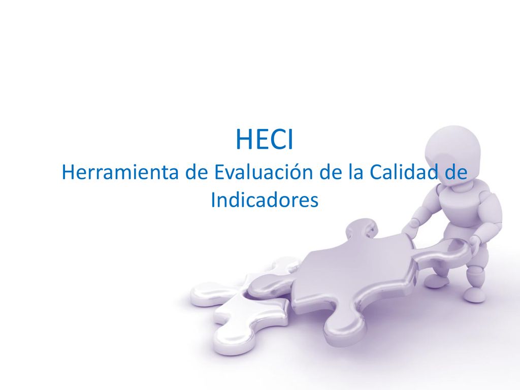 HECI Herramienta de Evaluación de la Calidad de Indicadores