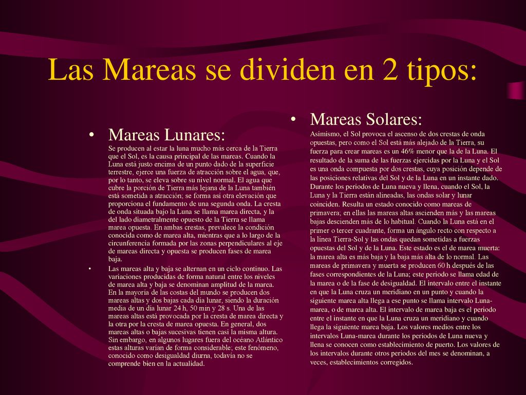 Las Mareas se dividen en 2 tipos: