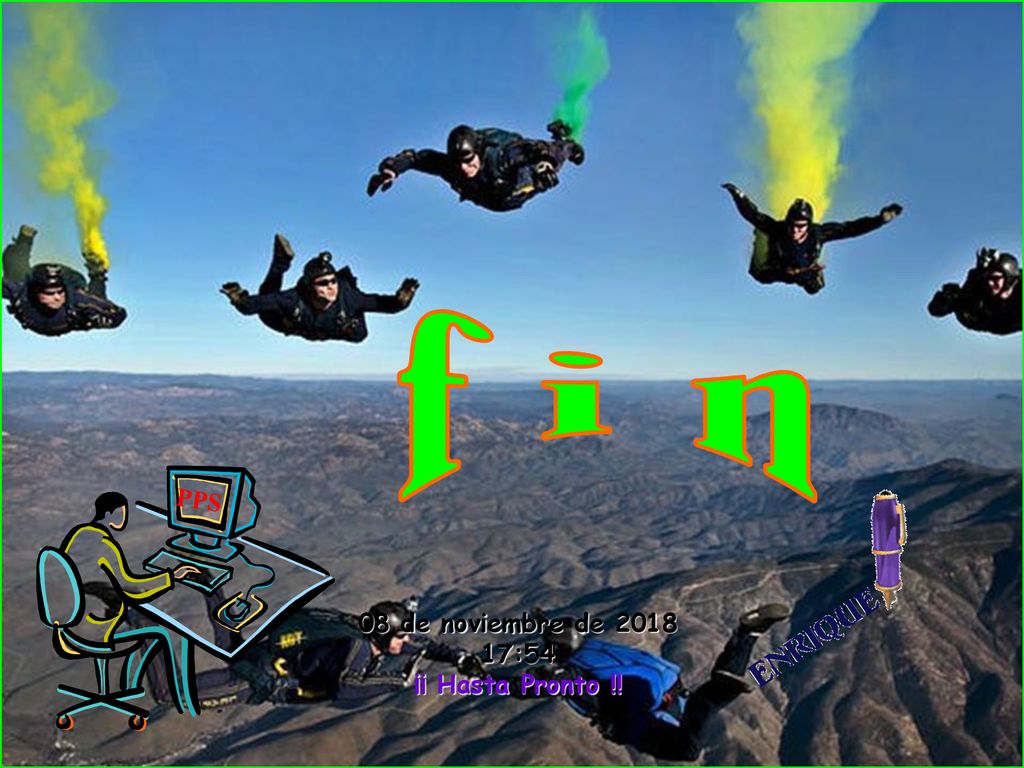 f i n PPS 08 de noviembre de :54 ¡¡ Hasta Pronto !!