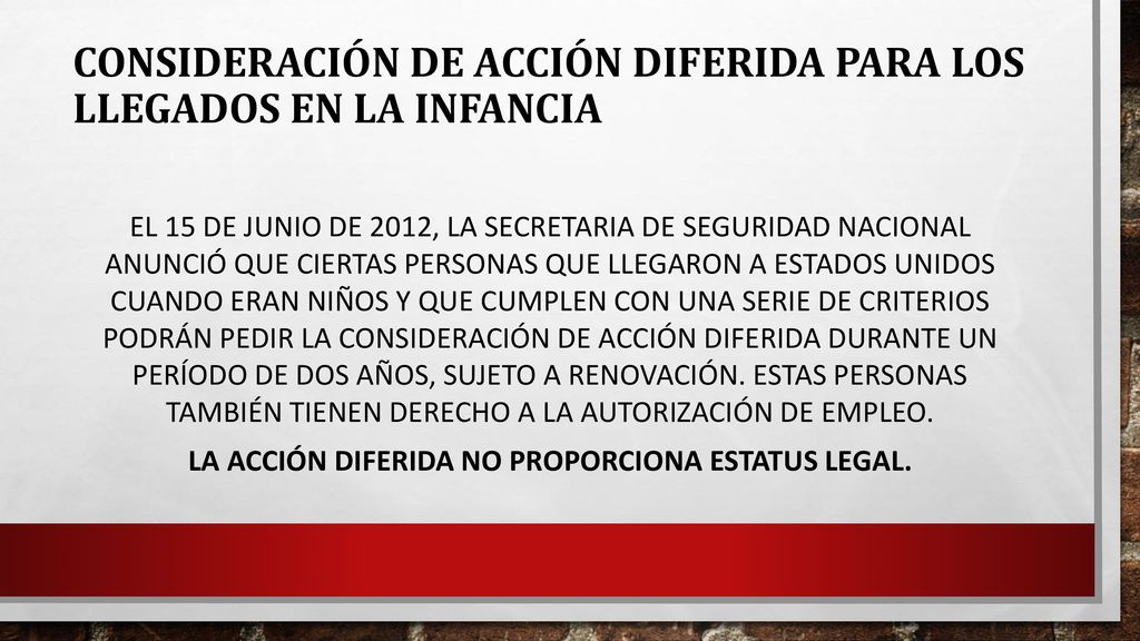 Consideración de Acción Diferida para los Llegados en la Infancia