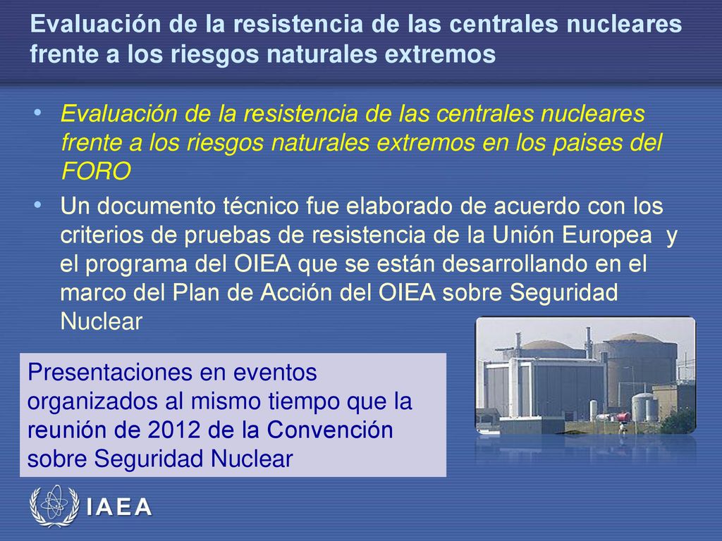 Evaluación de la resistencia de las centrales nucleares frente a los riesgos naturales extremos
