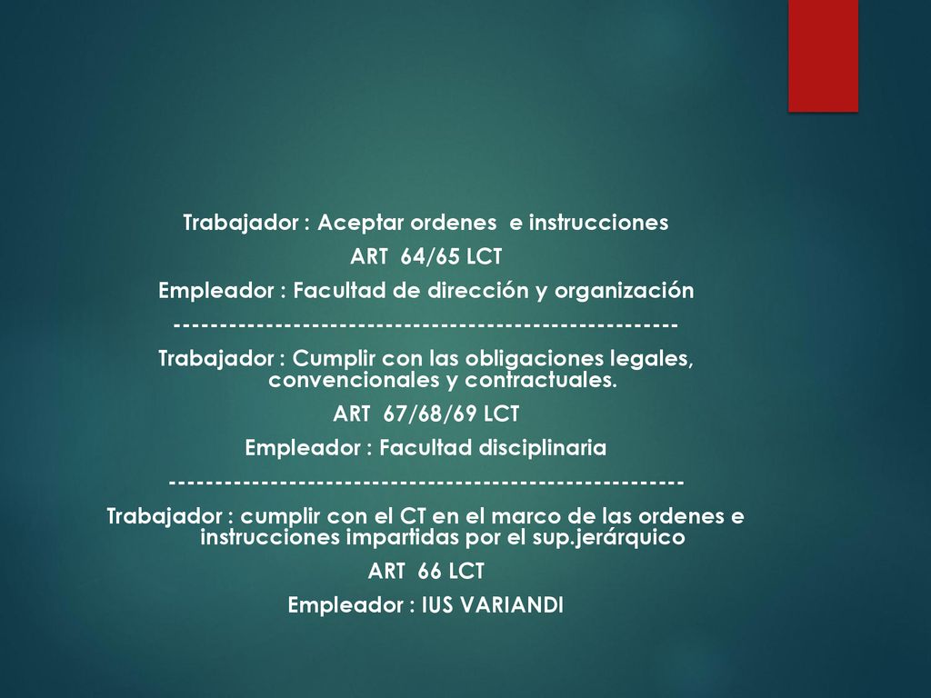 Trabajador : Aceptar ordenes e instrucciones ART 64/65 LCT