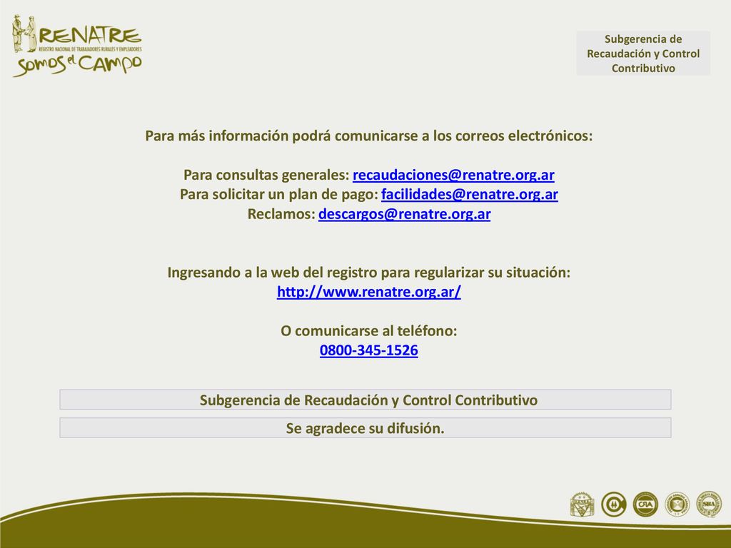 Para más información podrá comunicarse a los correos electrónicos: