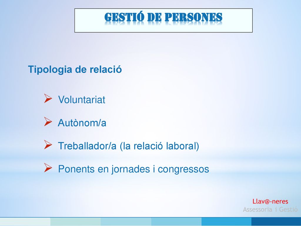 Gestió de persones Tipologia de relació Voluntariat Autònom/a