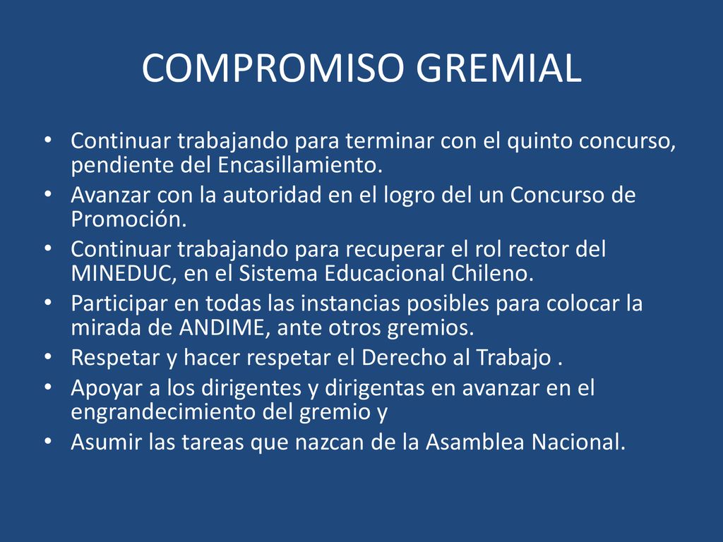 COMPROMISO GREMIAL Continuar trabajando para terminar con el quinto concurso, pendiente del Encasillamiento.