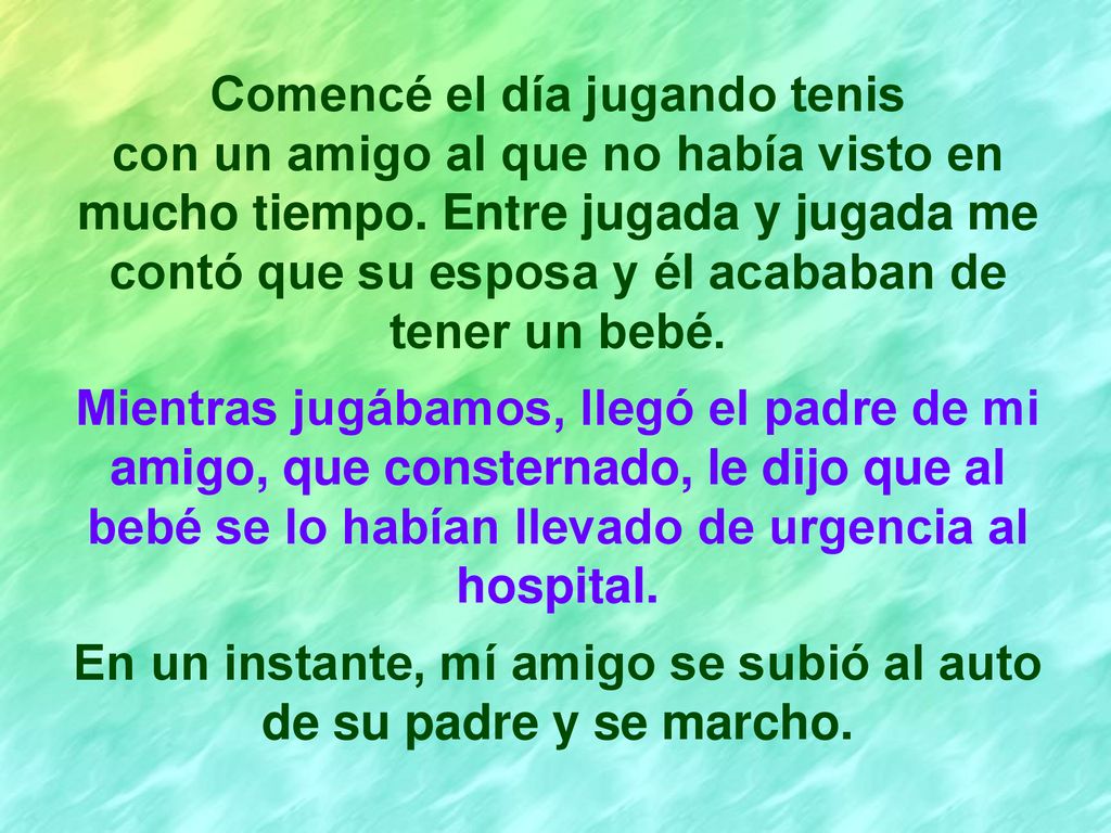 En un instante, mí amigo se subió al auto de su padre y se marcho.