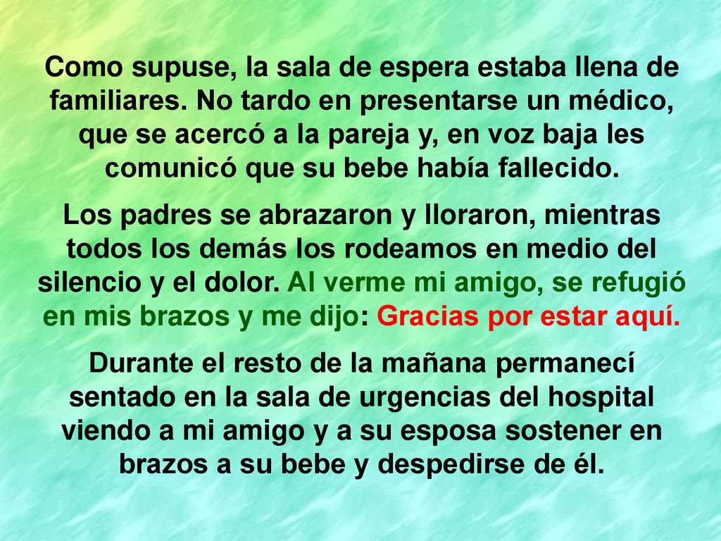 Como supuse, la sala de espera estaba llena de familiares