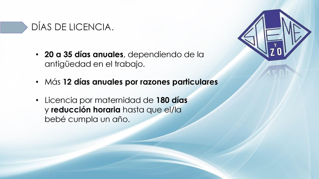DÍAS DE LICENCIA. 20 a 35 días anuales, dependiendo de la antigüedad en el trabajo. Más 12 días anuales por razones particulares.